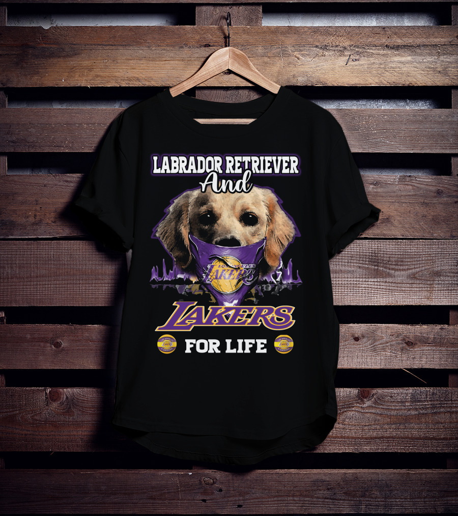Labrador Retriever And Los Angeles Lakers For Life T-Shirt