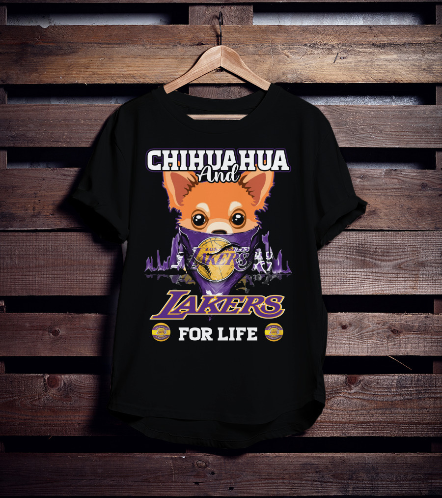 Chihuahua And Los Angeles Lakers For Life T-Shirt