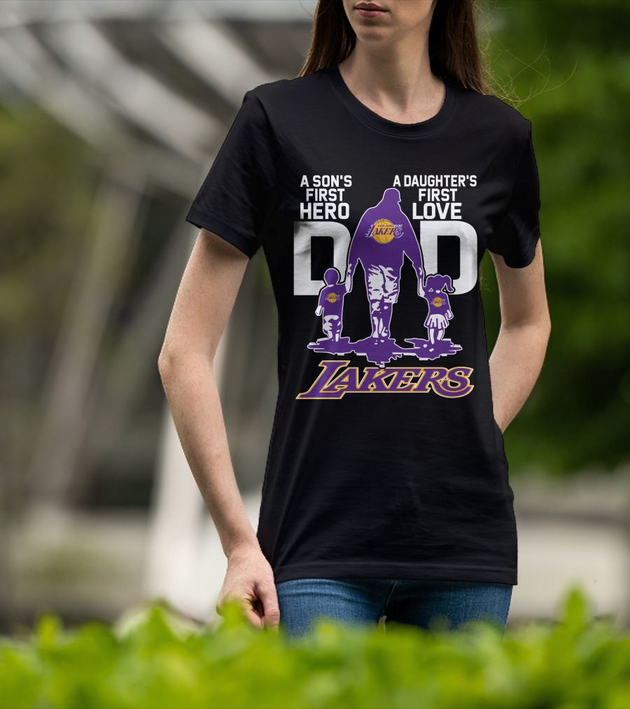 A Son's First Hero A Daughter's First Love Dad Los Angeles Lakers T-Shirt