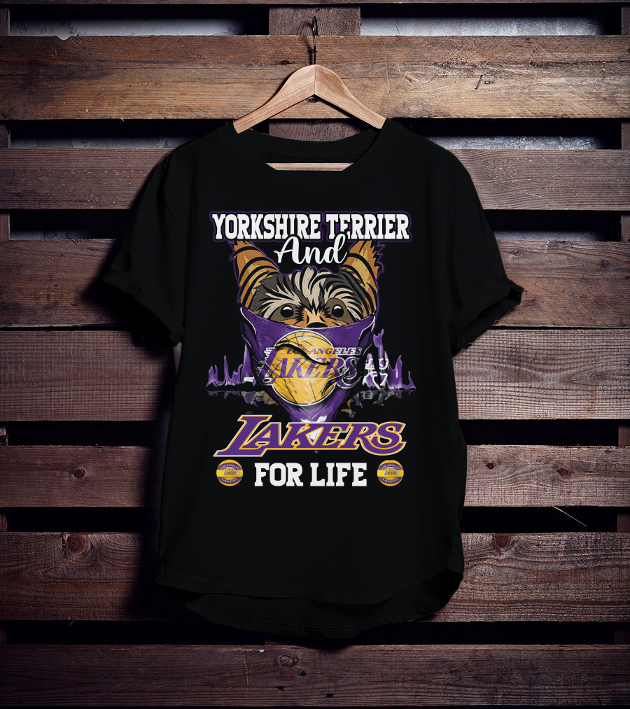 Yorkshire Terrier And Los Angeles Lakers For Life T-Shirt