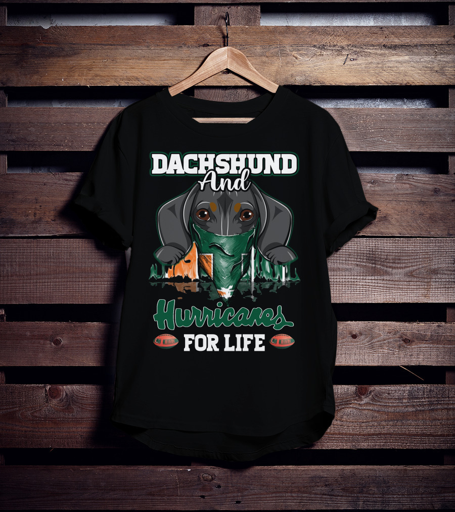 Dachshund And Hurricanes For Life Miami T-Shirt