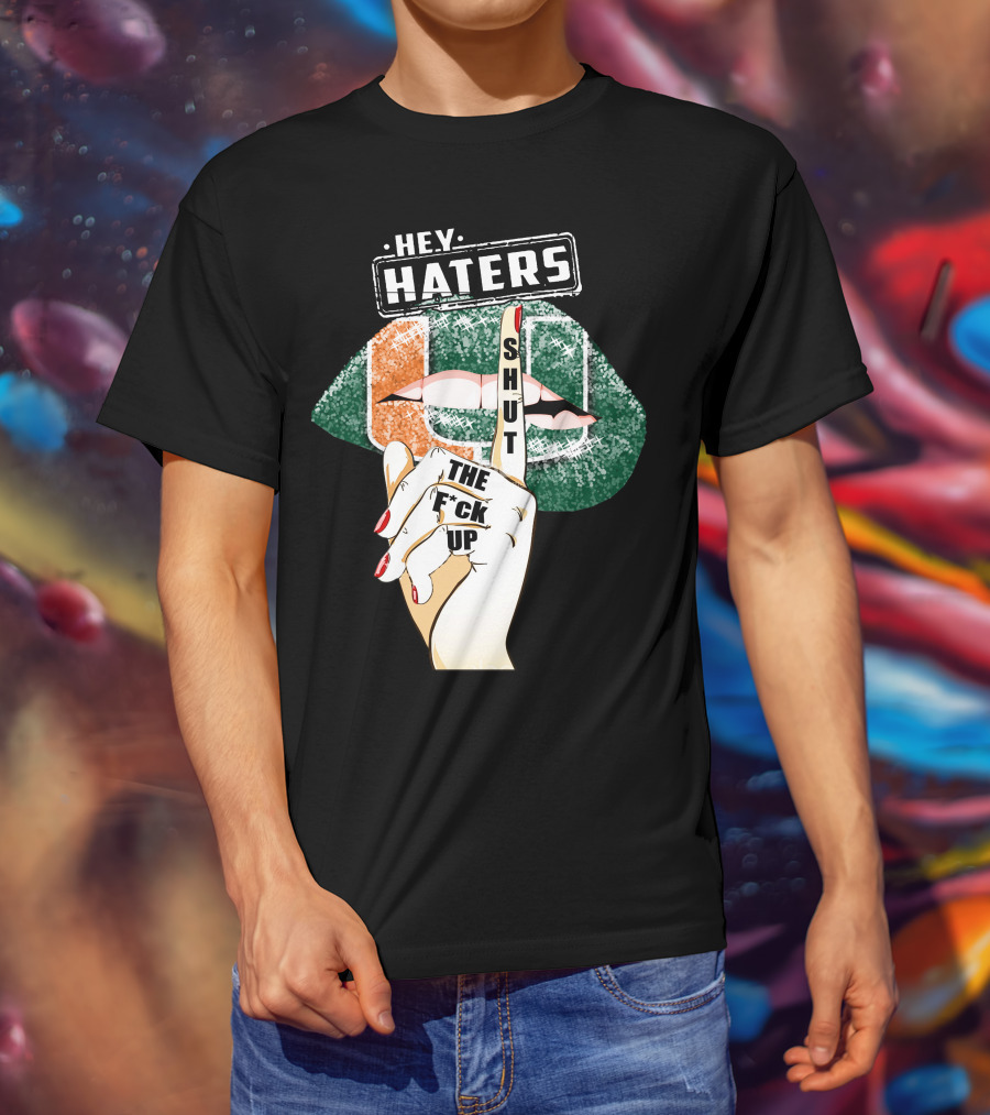Hey Haters Miami Hurricanes Lip Shut Up Finger T-Shirt