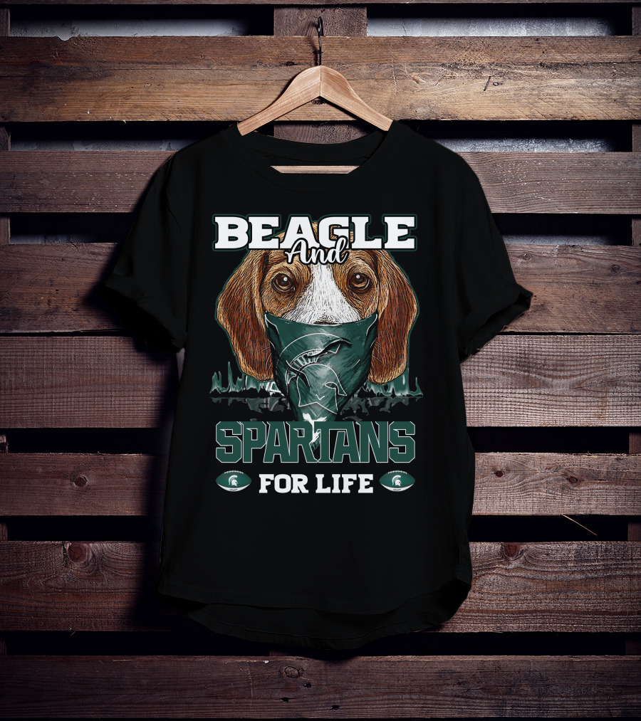 Beagle And Michigan State Spartans For Life T-Shirt