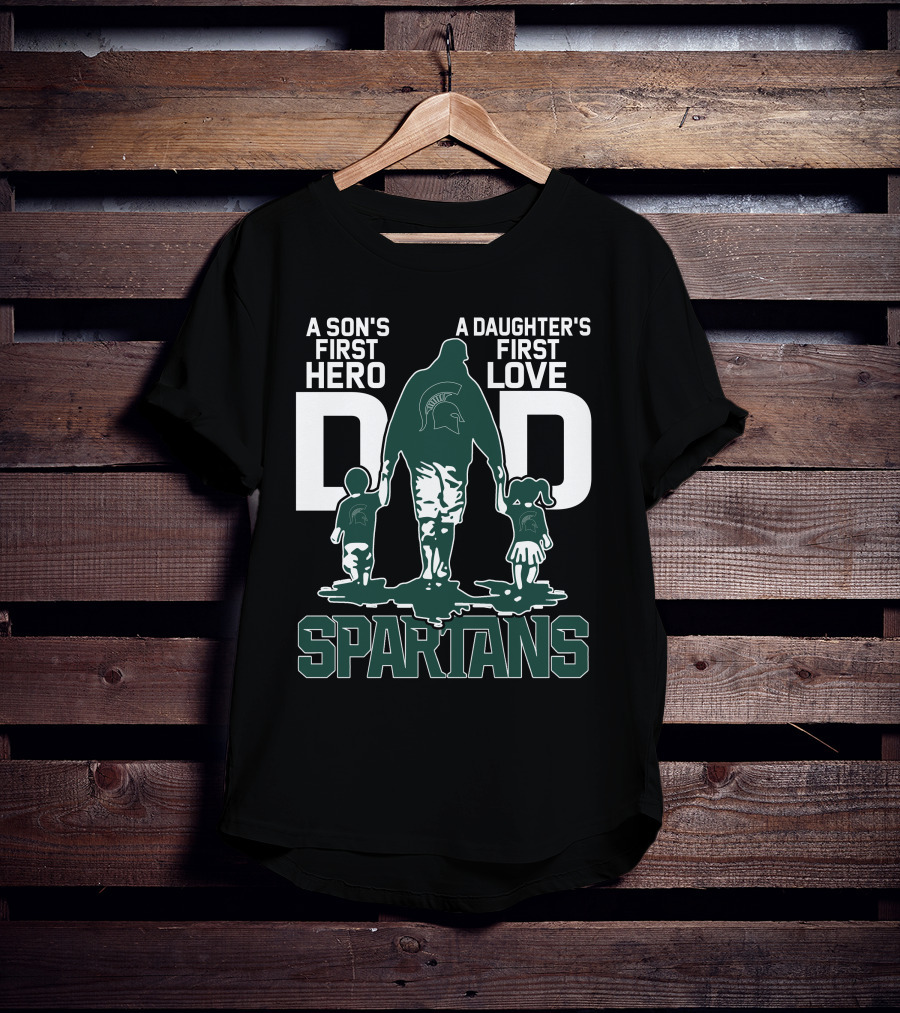 A Son's First Hero A Daughter's First Love Dad Spartans T-Shirt