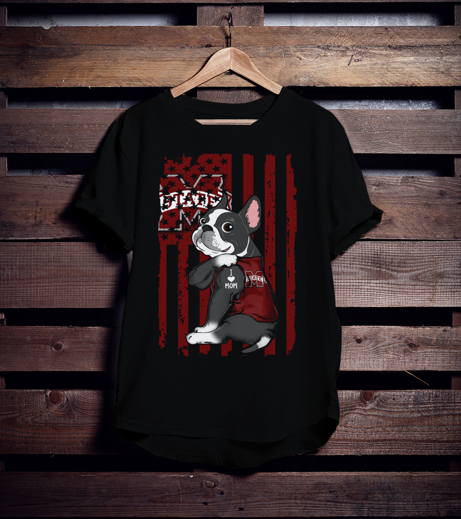 Mississippi State Bulldogs Boston Terrier I Love Mom T-Shirt