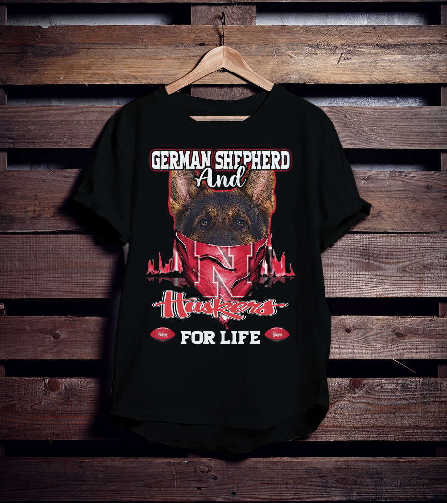 German Shepherd And Huskers For Life Nebraska Cornhuskers T-Shirt
