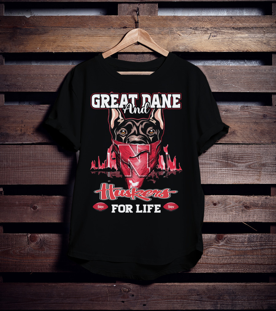 Great Dane And Huskers For Life Nebraska Cornhuskers T-Shirt