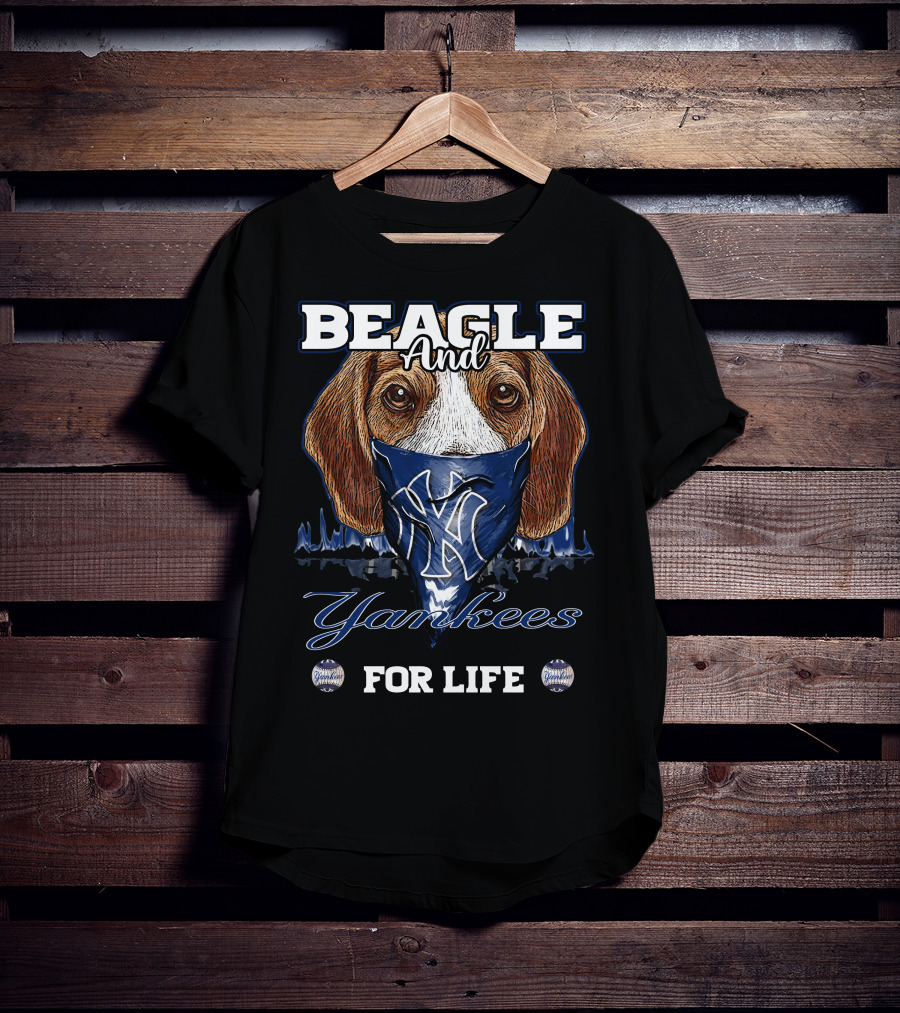 Beagle And Yankees For Life T-Shirt