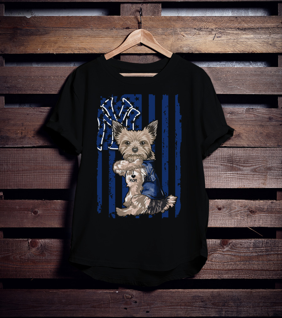 Yorkshire Terrier I Love Mom New York Yankees Fan T-Shirt