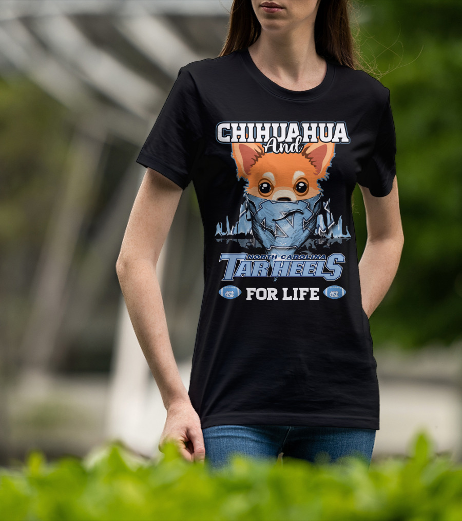 Chihuahua And North Carolina Tar Heels For Life T-Shirt