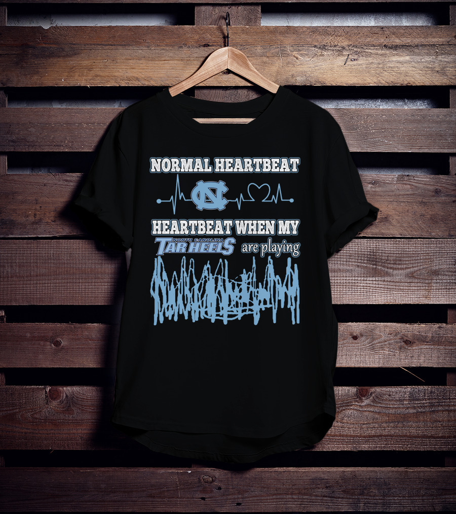 Normal Heartbeat North Carolina Tar Heels Heartbeat When My Tar Heels Are Playing T-Shirt