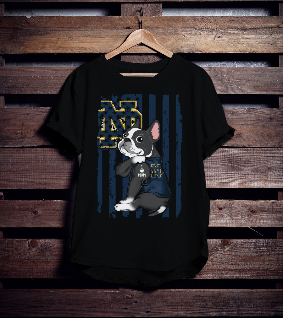 Boston Terrier I Love Mom Notre Dame Fighting Irish ND T-Shirt