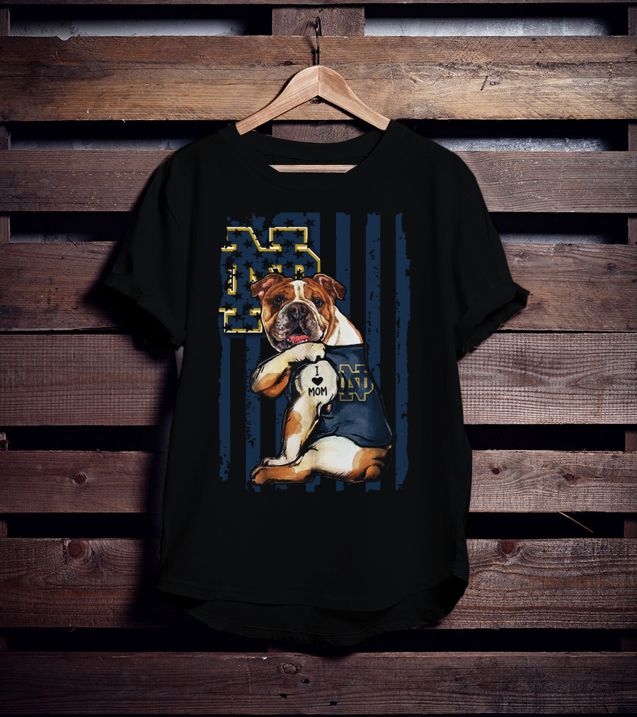 Bulldog I Love Mom Notre Dame ND Fighting Irish T-Shirt