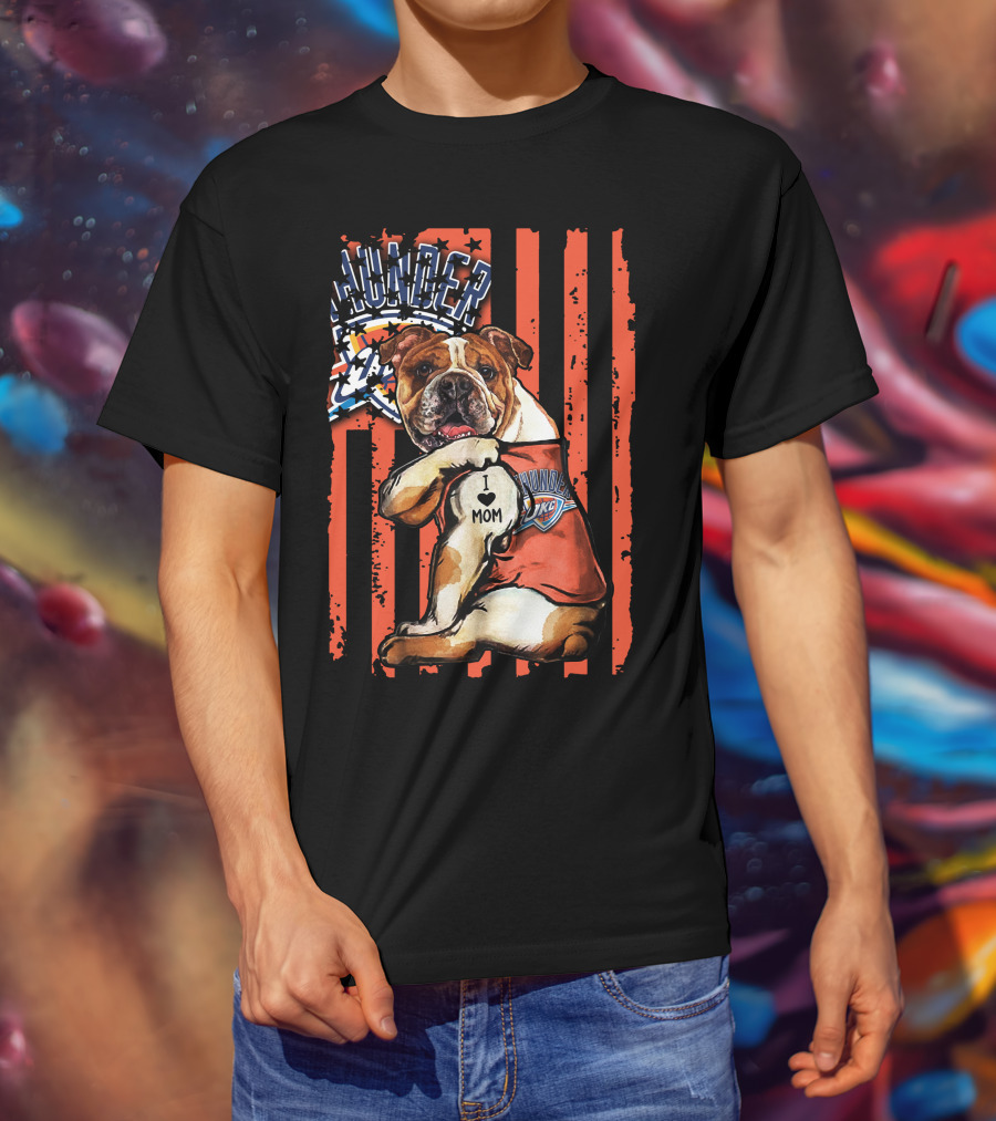 Bulldog I Love Mom Oklahoma City Thunder T-Shirt