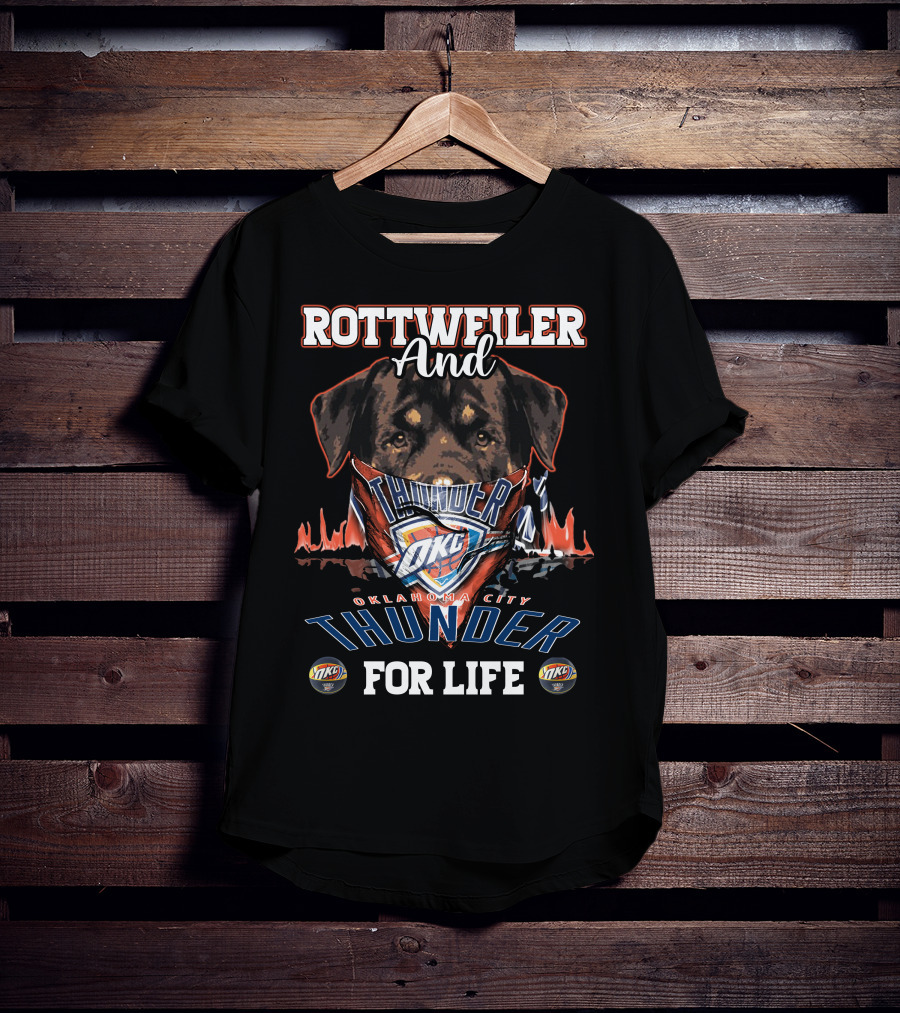 Rottweiler And Oklahoma City Thunder For Life T-Shirt