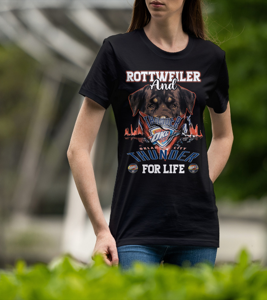 Rottweiler And Oklahoma City Thunder For Life T-Shirt