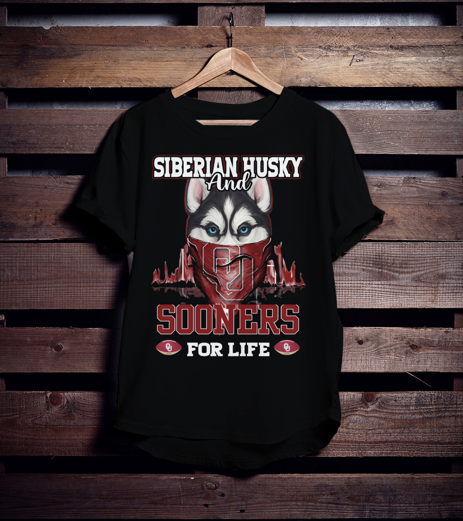 Siberian Husky And Sooners For Life OU Football T-Shirt