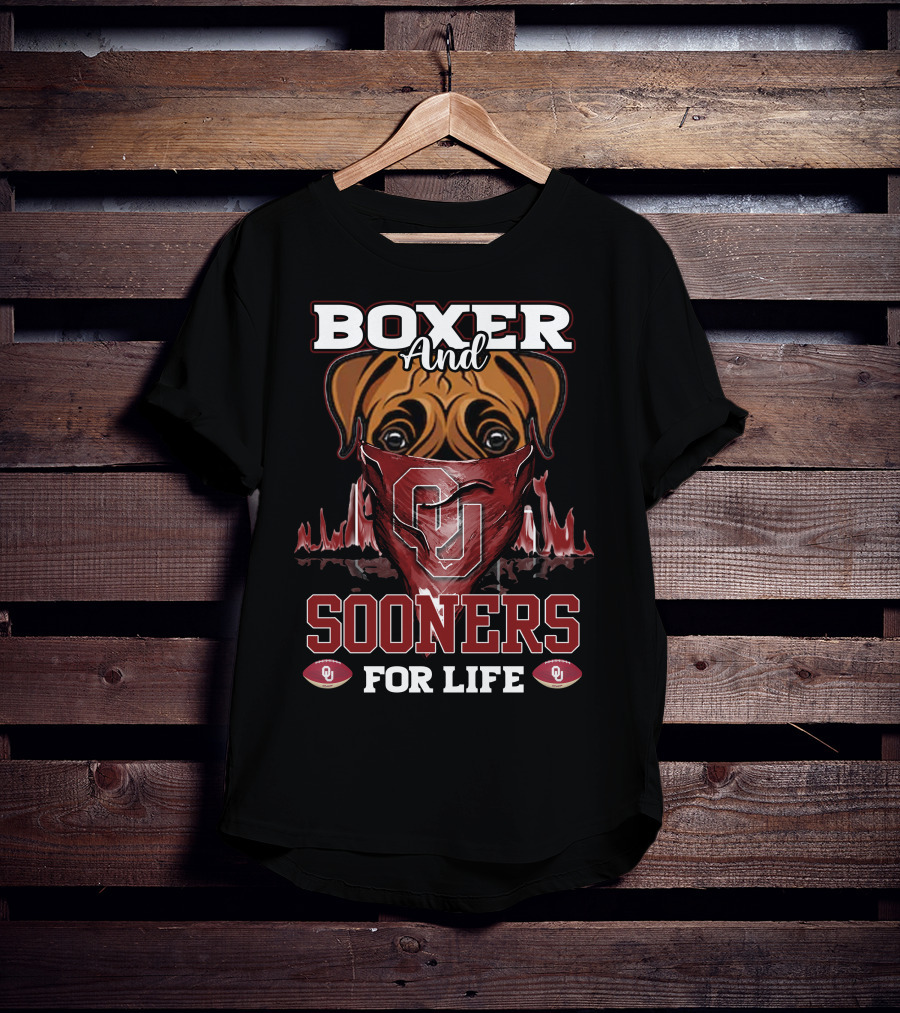 Boxer And Sooners For Life Oklahoma OU Football Dog Fan T-Shirt