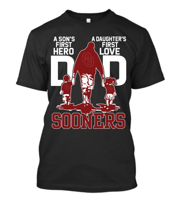 A Son's First Hero Dad A Daughter's First Love Sooners T-Shirt