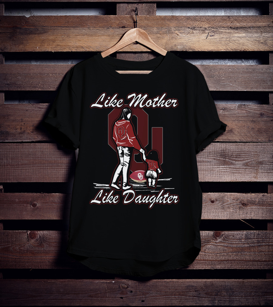 Like Mother Like Daughter Oklahoma Sooners T-Shirt