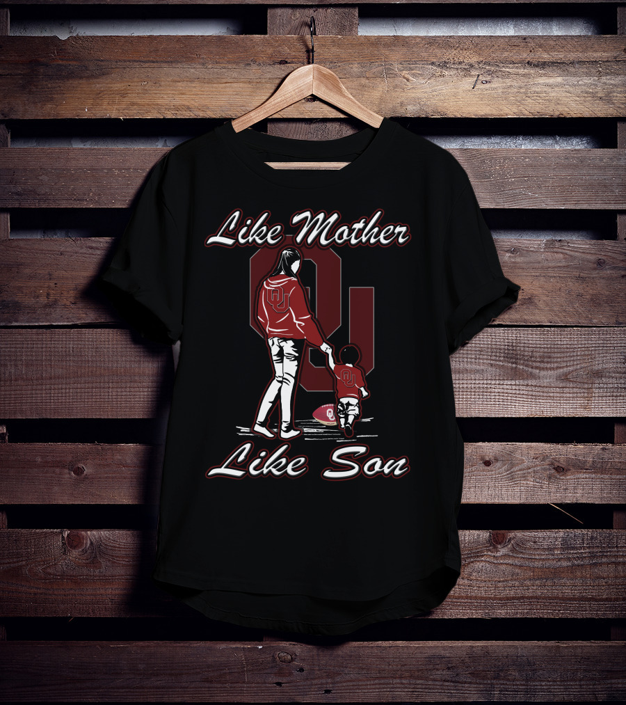 Like Mother Like Son Oklahoma Sooners T-Shirt