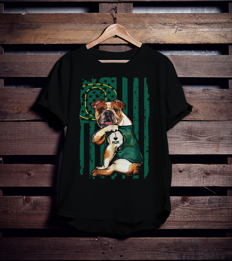 Bulldog I Love Mom Oregon Ducks Stars And Stripes Flag T-Shirt