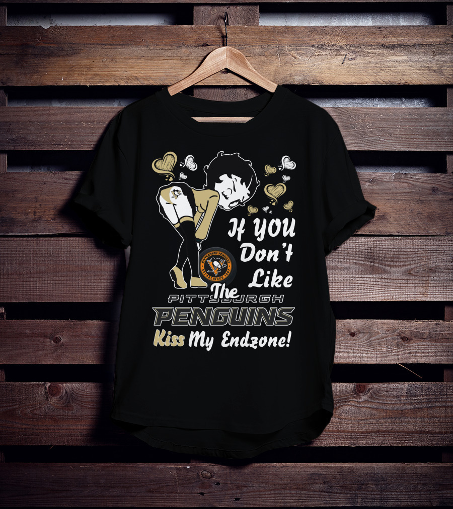 If You Don't Like The Pittsburgh Penguins Kiss My Endzone T-Shirt