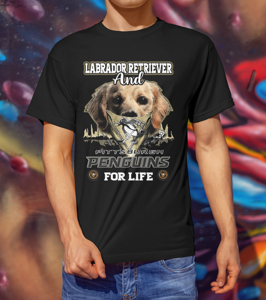 Labrador Retriever And Pittsburgh Penguins For Life T-Shirt