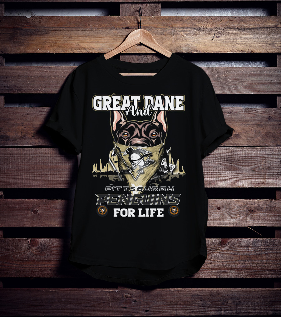 Great Dane And Pittsburgh Penguins For Life T-Shirt