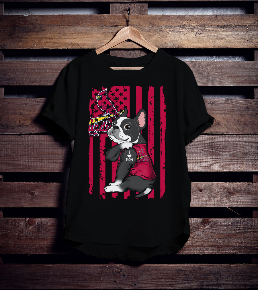 Boston Terrier I Love Mom St. Louis Cardinals T-Shirt
