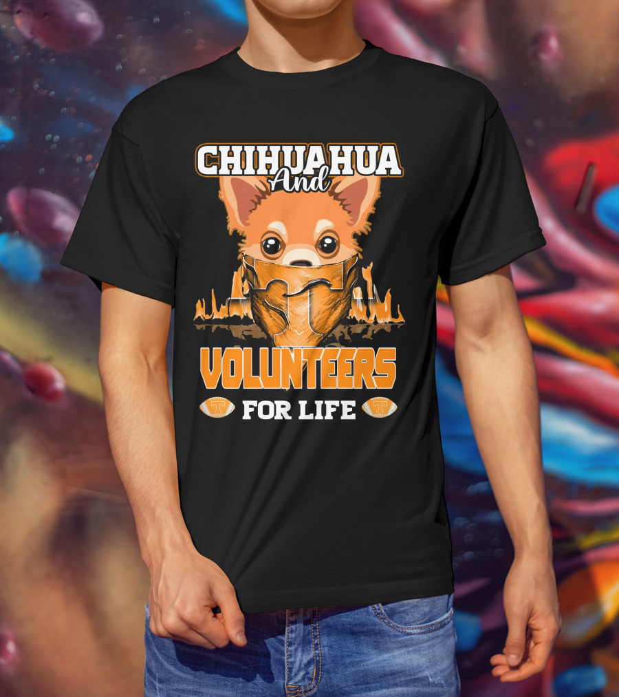Chihuahua And Volunteers For Life Tennessee T-Shirt