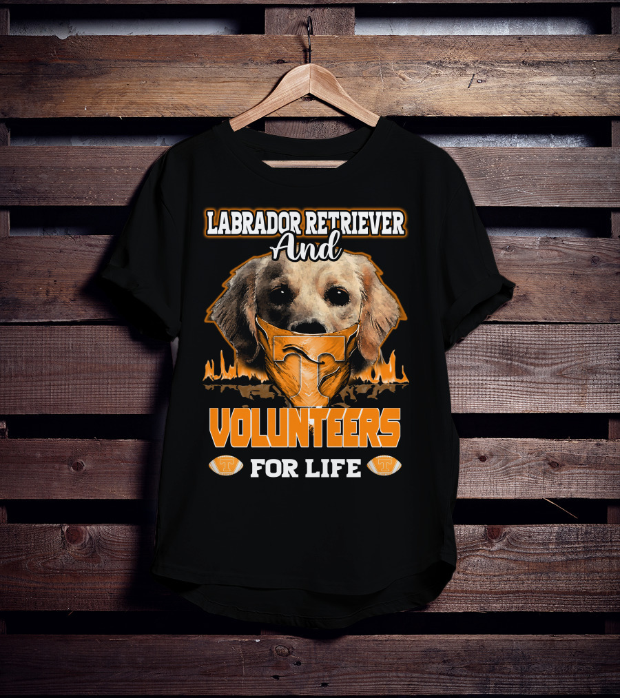 Labrador Retriever And Volunteers For Life Tennessee Volunteers T-Shirt
