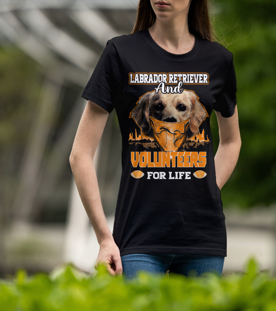 Labrador Retriever And Volunteers For Life Tennessee Volunteers T-Shirt