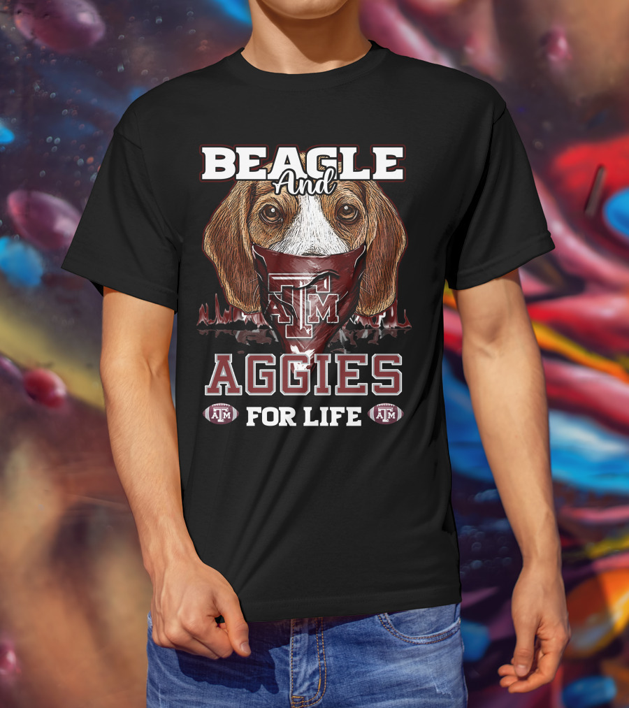 Beagle And Aggies Texas A&M For Life T-Shirt