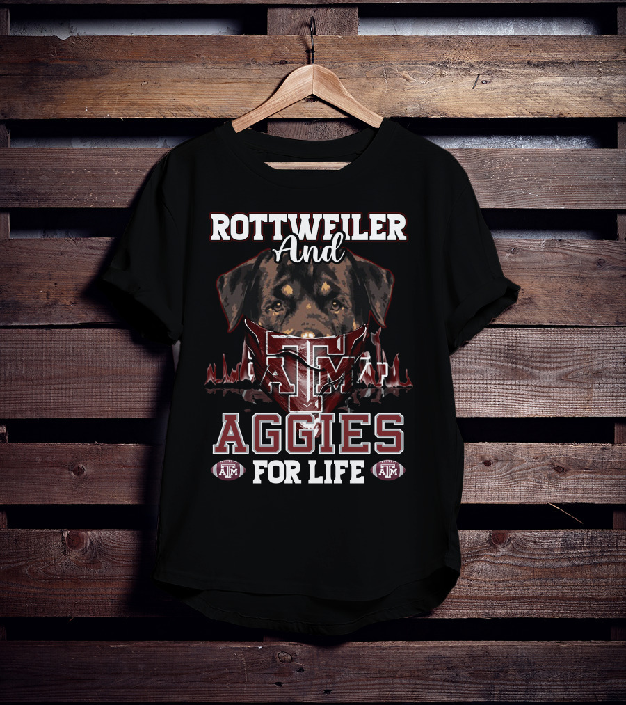 Rottweiler And Texas A&M Aggies For Life T-Shirt
