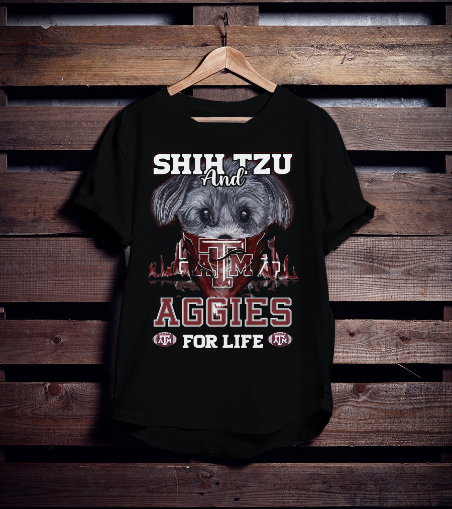 Shih Tzu And Texas A&M Aggies For Life T-Shirt