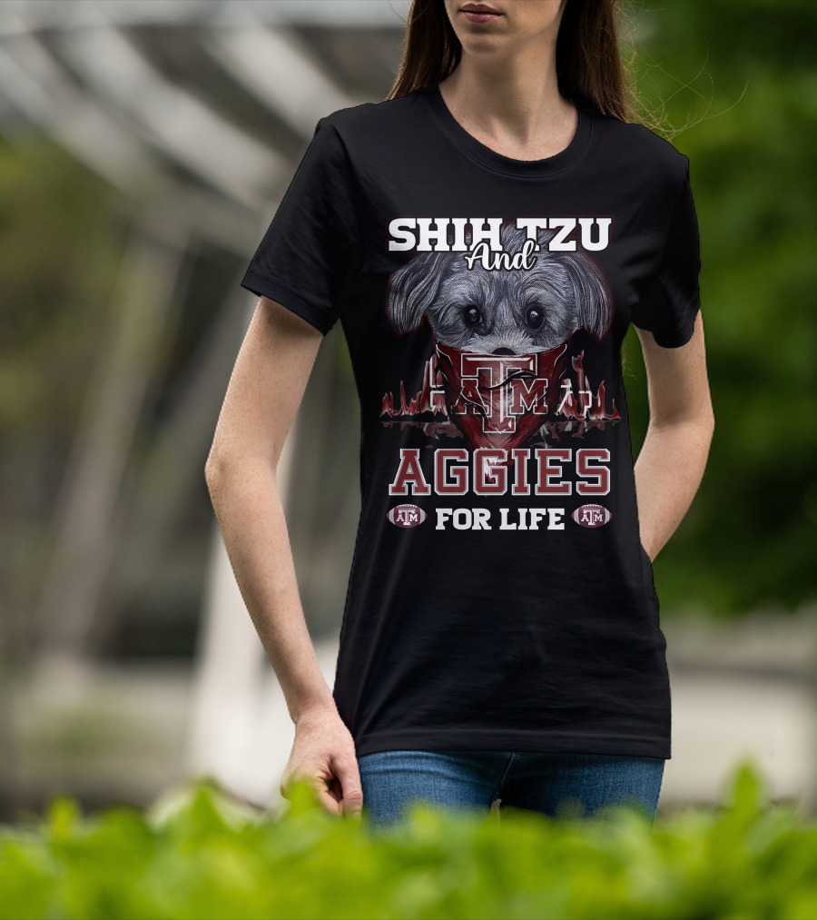 Shih Tzu And Texas A&M Aggies For Life T-Shirt