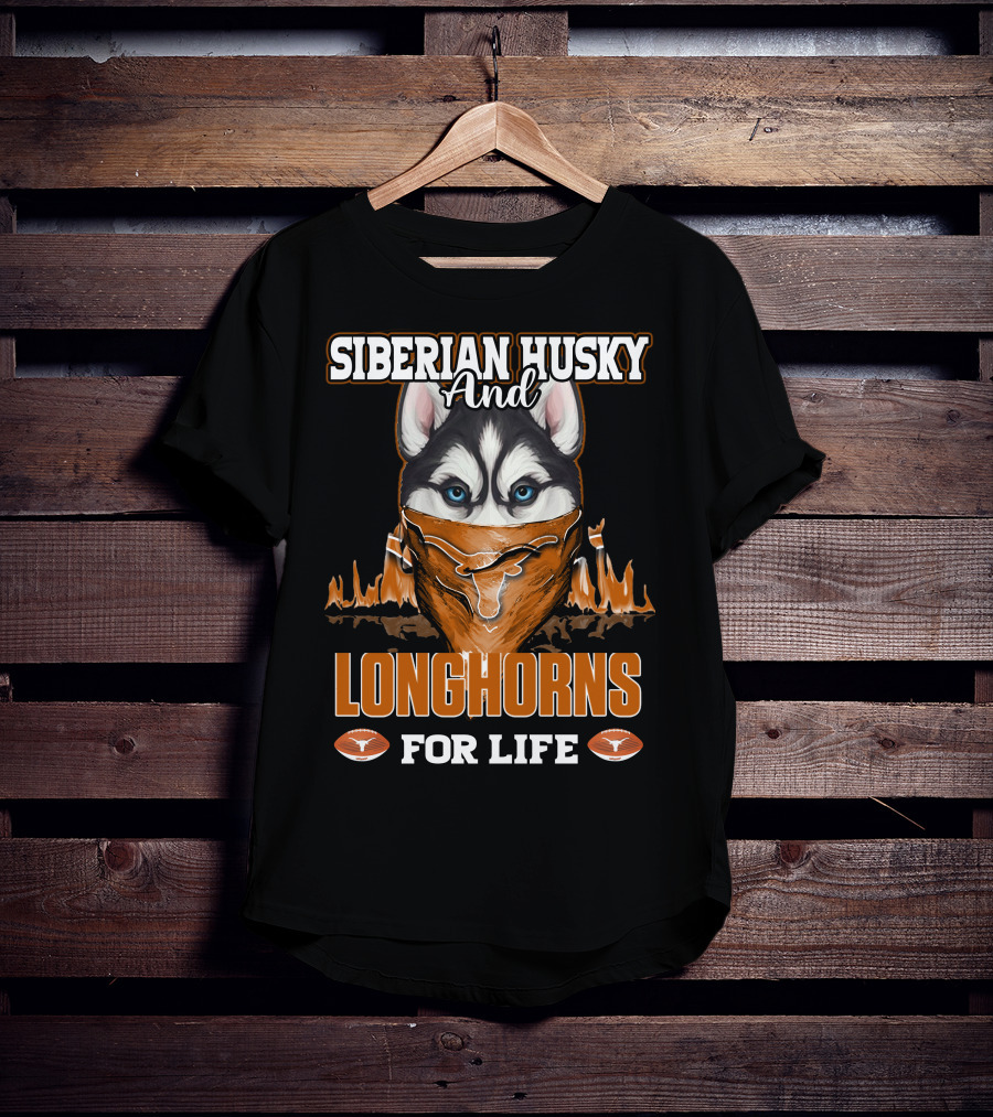 Siberian Husky And Longhorns For Life T-Shirt