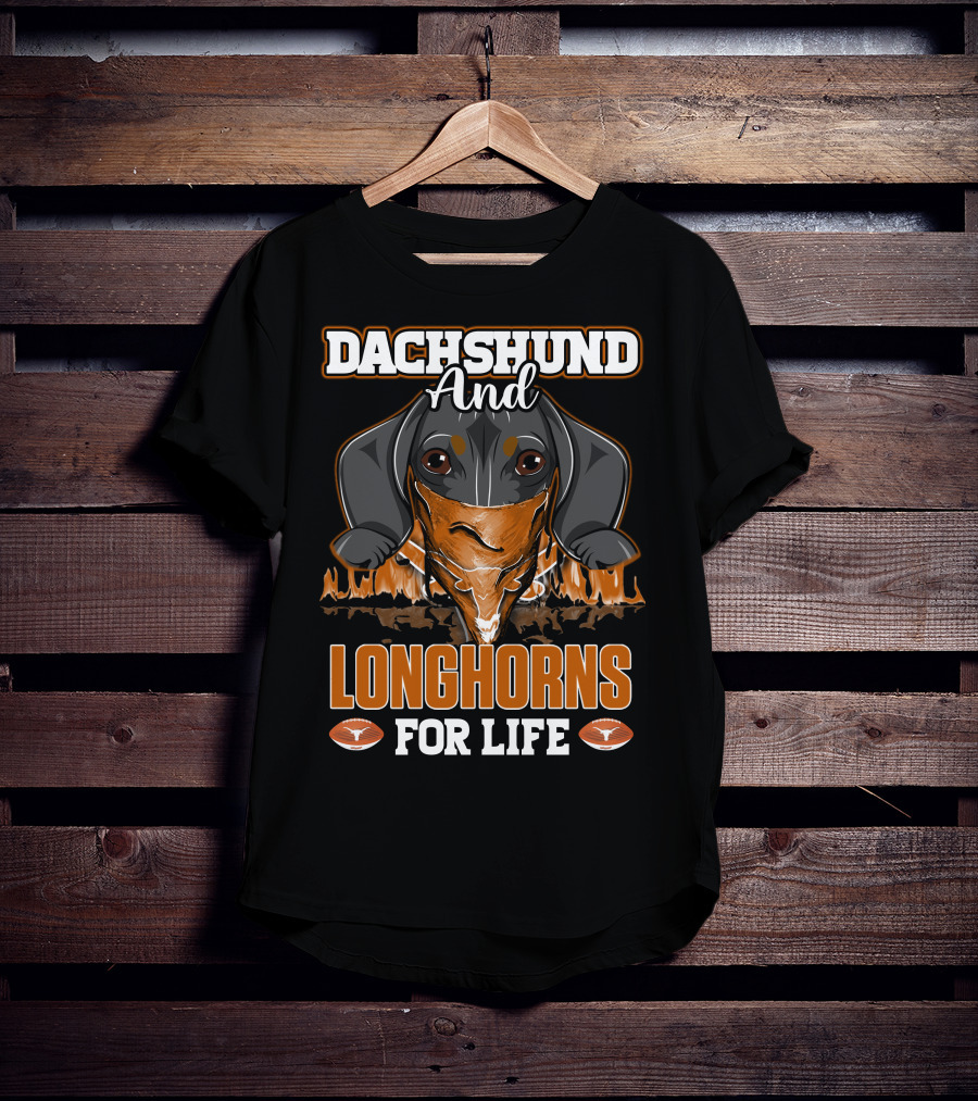 Dachshund And Longhorns For Life T-Shirt