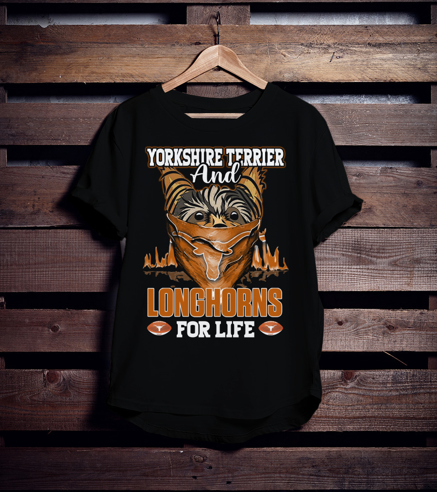 Yorkshire Terrier And Longhorns For Life T-Shirt