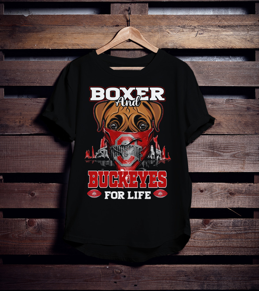 Boxer And Buckeyes Ohio State For Life T-Shirt