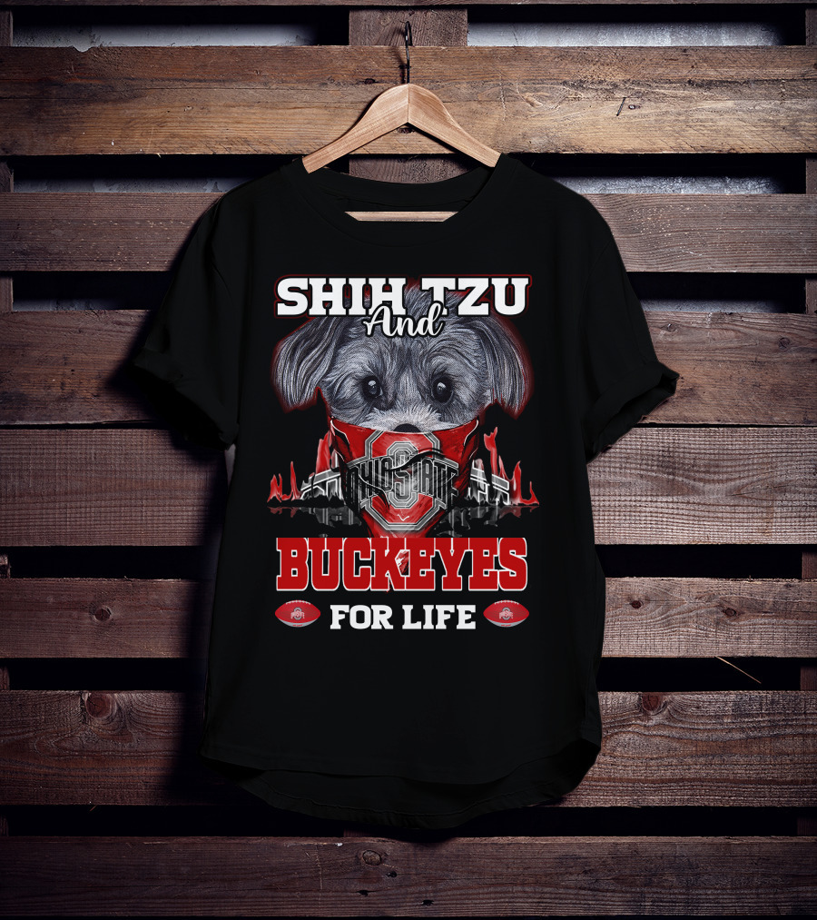 Shih Tzu And Ohio State Buckeyes For Life T-Shirt