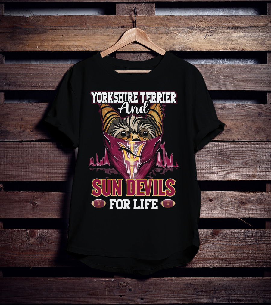 Yorkshire Terrier And Sun Devils For Life T-Shirt