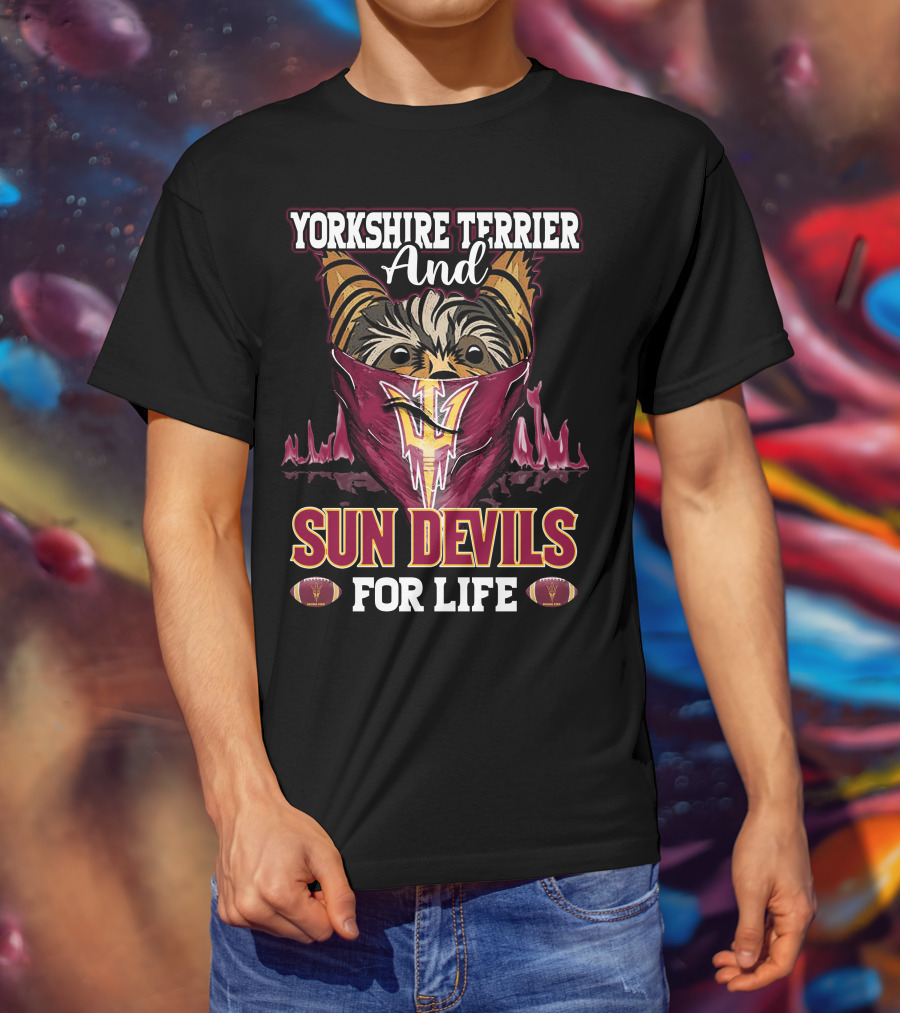 Yorkshire Terrier And Sun Devils For Life T-Shirt