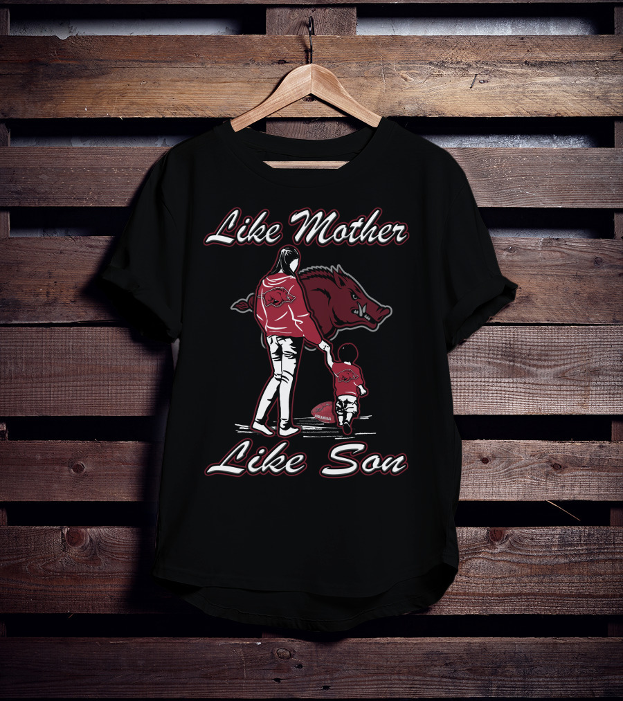 Like Mother Like Son Arkansas Razorbacks T-Shirt