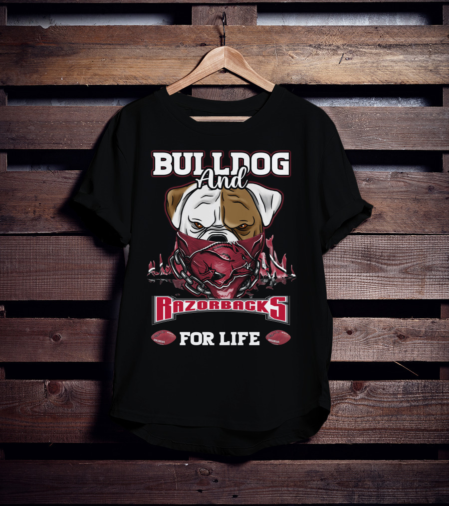 Bulldog And Razorbacks For Life Razorbacks T-Shirt