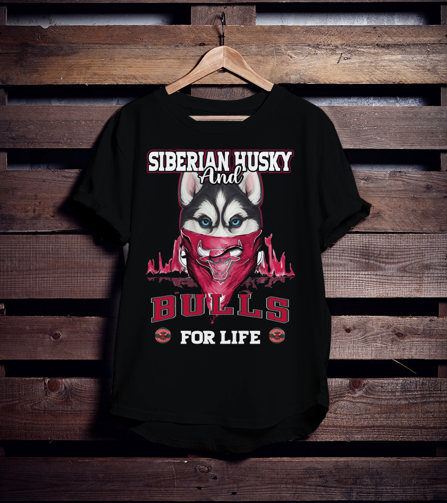 Siberian Husky And Chicago Bulls For Life T-Shirt