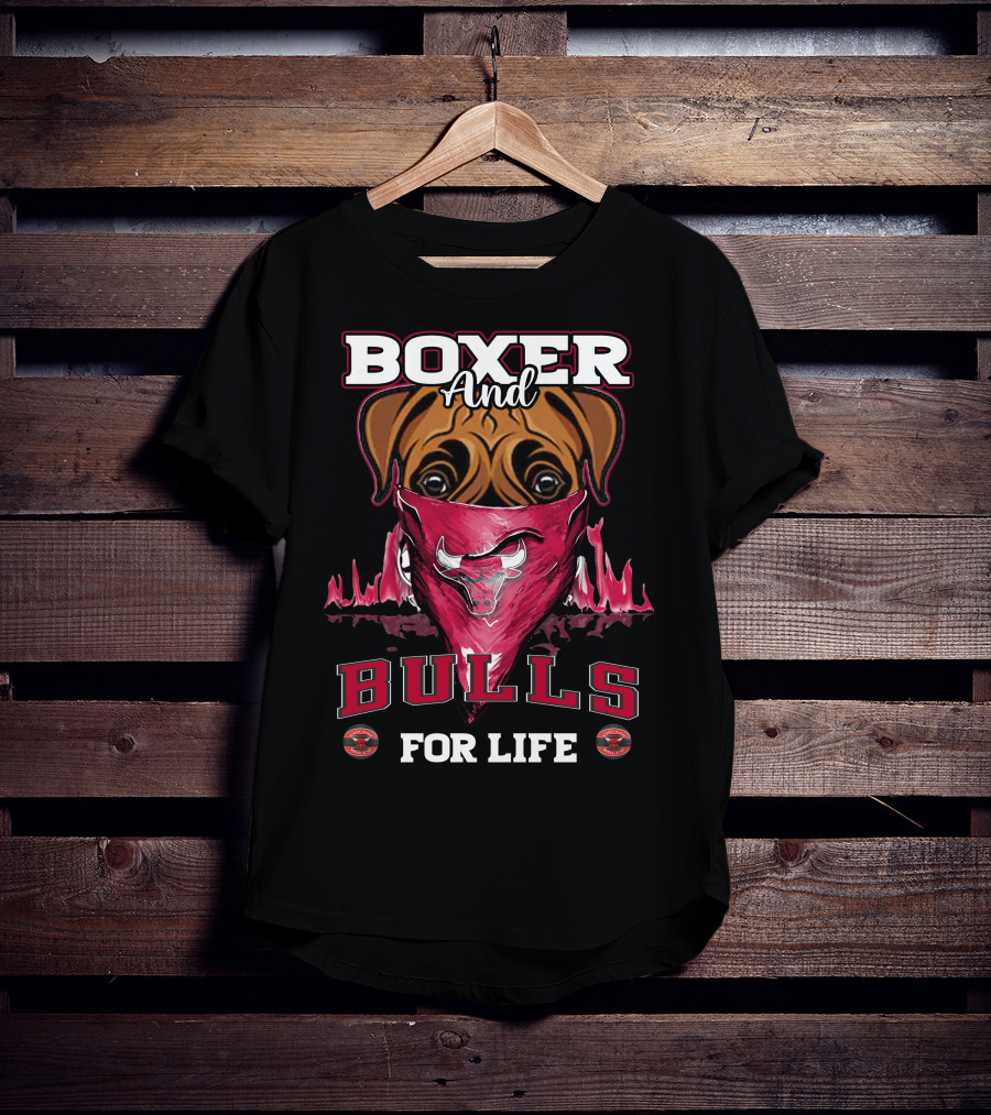 Boxer And Bulls For Life Chicago Bulls T-Shirt