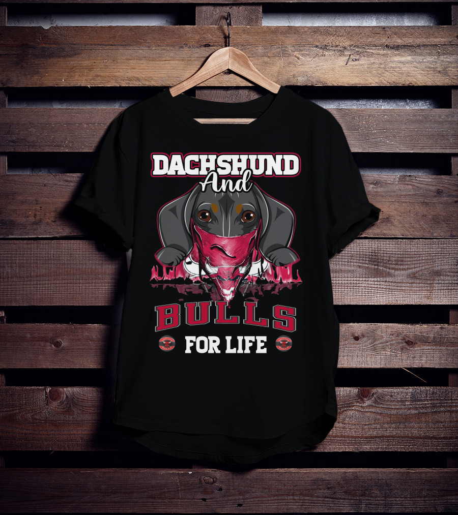 Dachshund And Bulls For Life Chicago T-Shirt