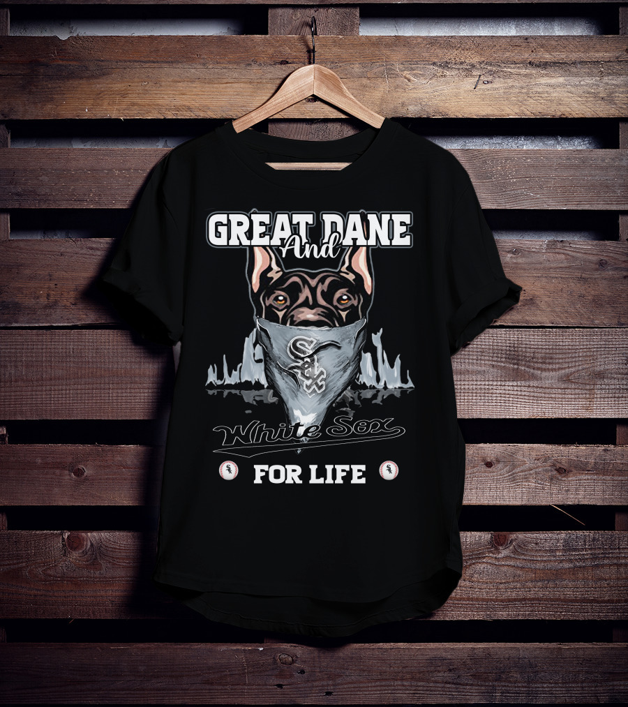 Great Dane And White Sox For Life T-Shirt